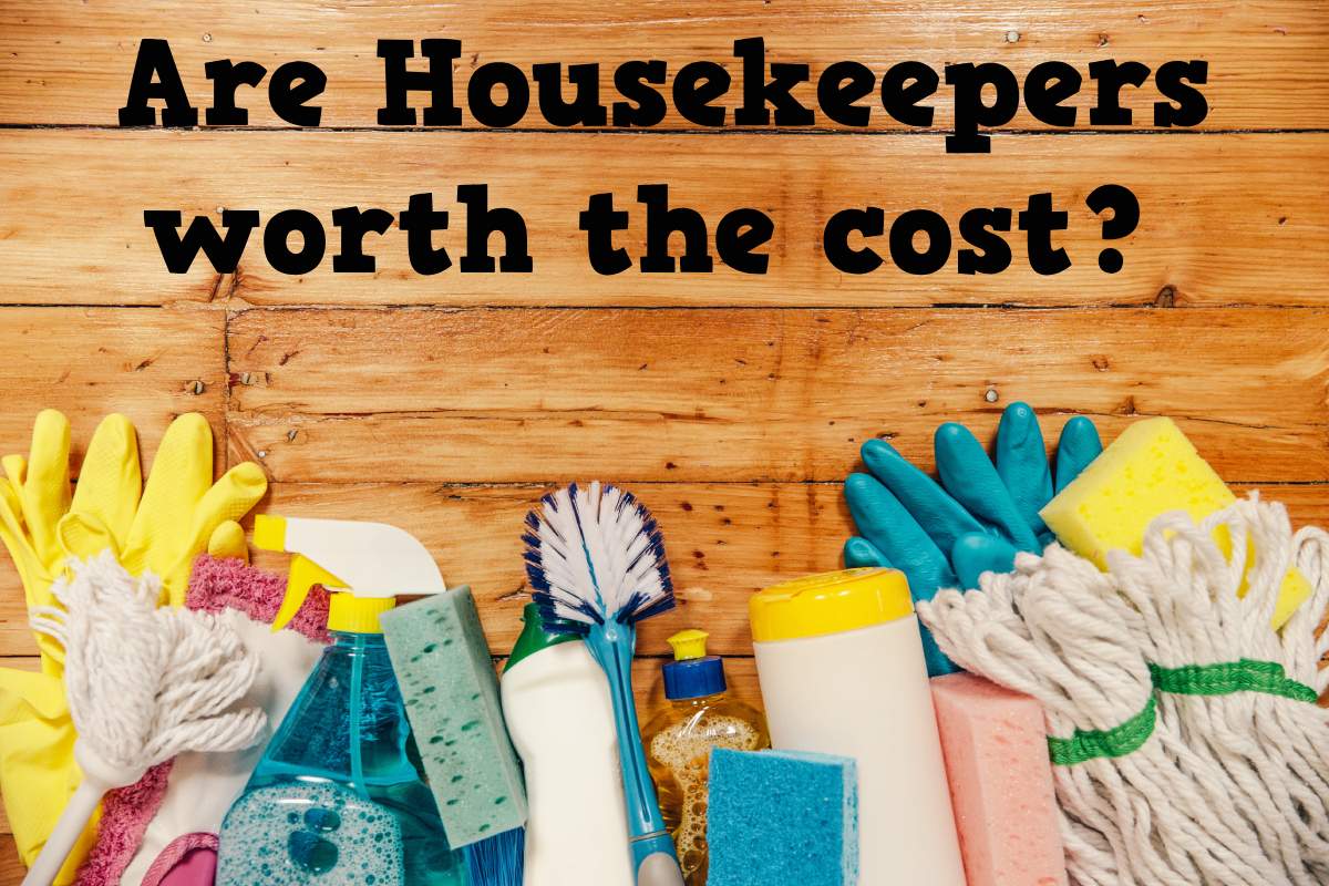 Housekeepers Worth The Cost